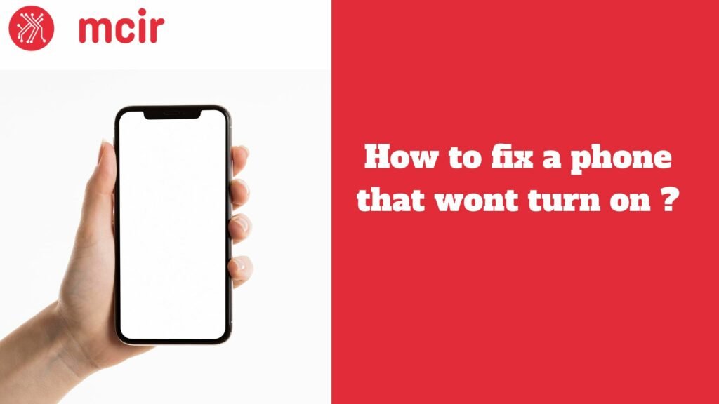 How to Fix a Phone that Wont Turn on ?