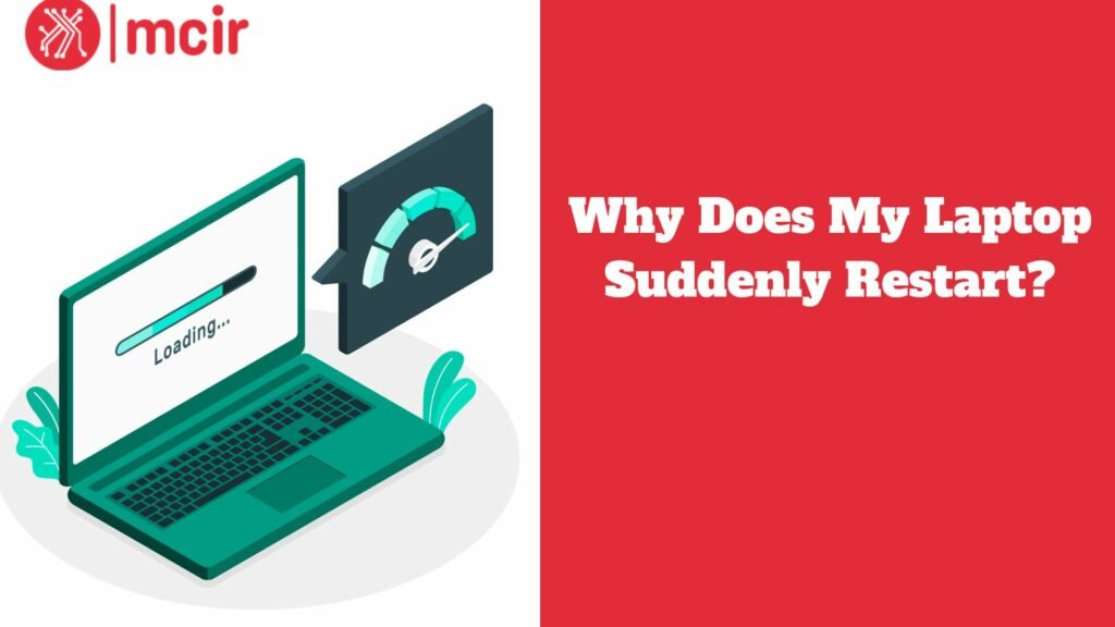 Why Does My Laptop Suddenly Restart?