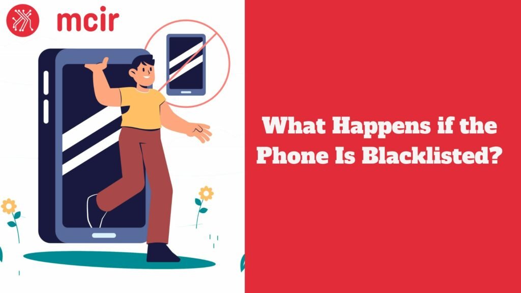 What Happens if the Phone Is Blacklisted?