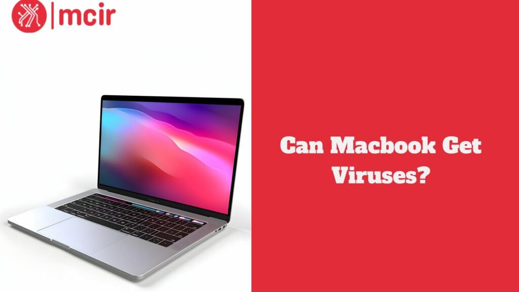 Can MacBook Get Viruses?