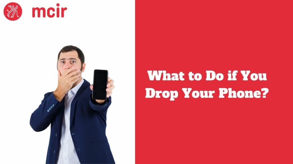 What to Do if You Drop Your Phone?