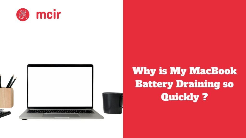 Why is My MacBook Battery Draining so Quickly ?