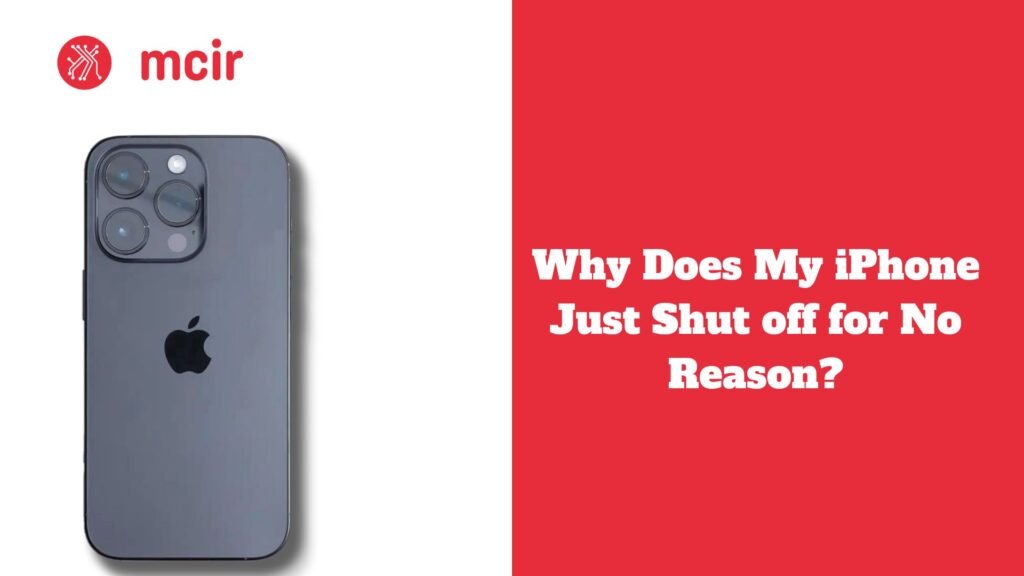 Why Does My iPhone Just Shut off for No Reason?