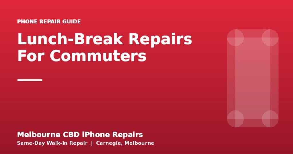 Lunch-Break Repairs For Commuters — Melbourne CBD iPhone Repairs